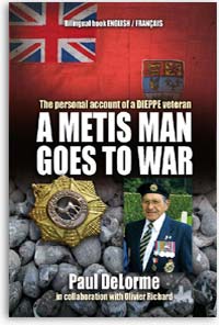 Paul DeLorme SSR veteran Dieppe Pourville 1942 South Saskatchewan Regiment Canada Canada's soldier Metis man