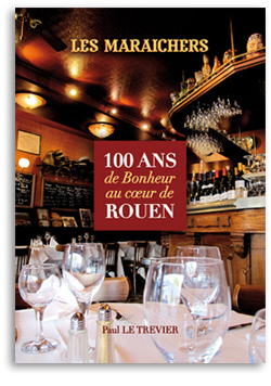 Rouen Place Vieux Marché restaurant Sacha CAUVIN MES MARAICHERS livre the book couverture Paul LE TREVIER Histoire de Rouen Jeanne d'Arc Joan of Arc